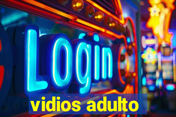 vidios adulto